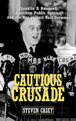 Cautious Crusade: Franklin D. Roosevelt, Americ... 0195139607 Book Cover