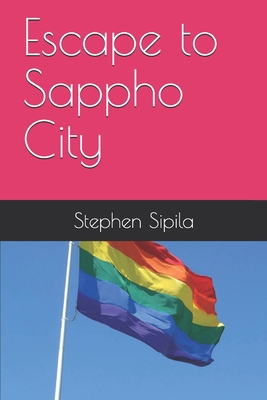 Escape to Sappho City 1688160728 Book Cover