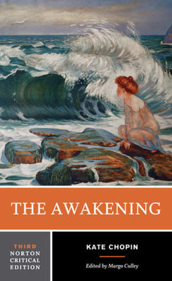 The Awakening: A Norton Critical Edition 0393617319 Book Cover