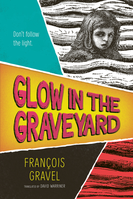 Glow in the Graveyard 1459839927 Book Cover