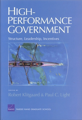 High-Performance Government: Structure, Leaders... 0833036629 Book Cover