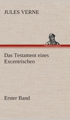 Das Testament eines Excentrischen [German] 3849536963 Book Cover