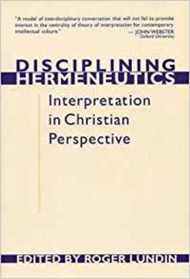 Disciplining Hermeneutics: Interpretation in Ch... 0851114539 Book Cover