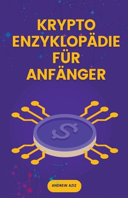 Krypto Enzyklopädie für Anfänger [German] B0CVTL4NGK Book Cover