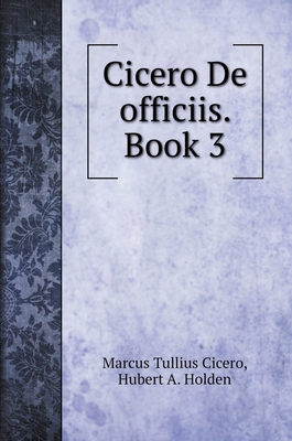 Cicero De officiis. Book 3 [Latin] 5519700834 Book Cover