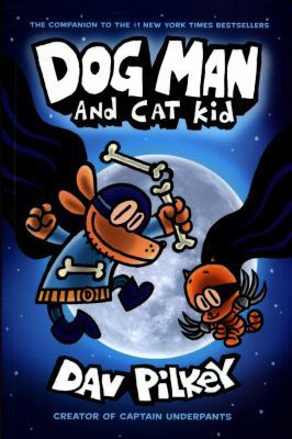 Dog Man 4: Dog Man and Cat Kid 1407192124 Book Cover
