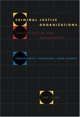 Criminal Justice Organizations: Administration ... 0534584101 Book Cover