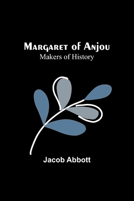 Margaret of Anjou; Makers of History 9356786593 Book Cover