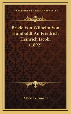 Briefe Von Wilhelm Von Humboldt An Friedrich He... [German] 1167779398 Book Cover
