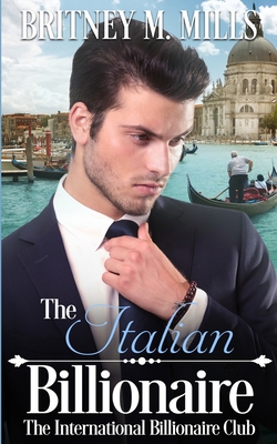 The Italian Billionaire : A Best Friend's Siste...            Book Cover