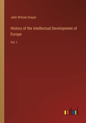 History of the Intellectual Development of Euro... 3368654810 Book Cover