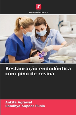 Restauração endodôntica com pino de resina [Portuguese] 6207437616 Book Cover