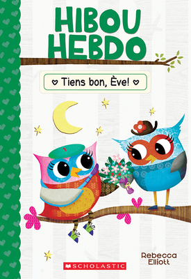 Hibou Hebdo: N° 16 - Tiens Bon, Ève! [French] 1443194883 Book Cover