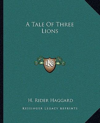 A Tale Of Three Lions 1162650478 Book Cover
