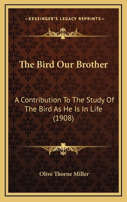 The Bird Our Brother: A Contribution to the Stu... 1164368494 Book Cover