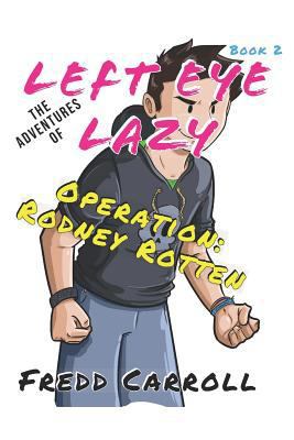 The Adventures of Left Eye Lazy OPERATION: Rodn... 1792121601 Book Cover