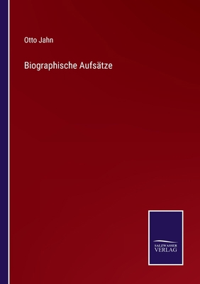 Biographische Aufsätze [German] 3752548568 Book Cover