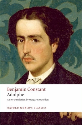 Adolphe (Oxford World's Classics) 0199554080 Book Cover