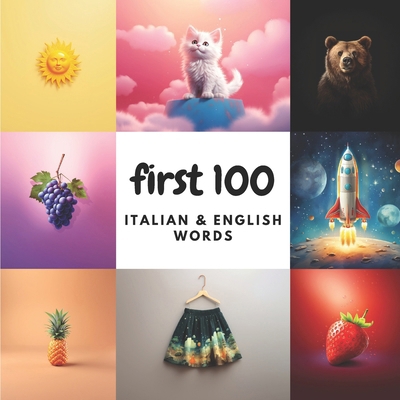 First 100 Italian & English Words B0DPG1SP6V Book Cover