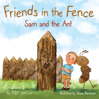 Friends in the Fence - Sam and the Ant B09FS5D136 Book Cover