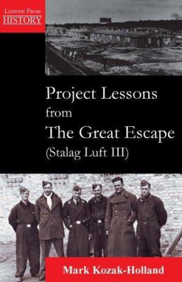 Project Lessons from the Great Escape (Stalag L... 1895186803 Book Cover