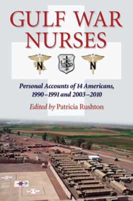 Gulf War Nurses: Personal Accounts of 14 Americ... 0786460733 Book Cover