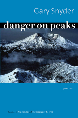 Danger on Peaks: Poems 1593760809 Book Cover