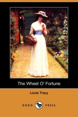 The Wheel O' Fortune (Dodo Press) 140657919X Book Cover