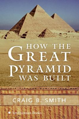 How the Great Pyramid Was Built 0060891580 Book Cover