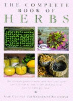 The Complete Book of Herbs: The Ultimate Guide ... 1859677061 Book Cover