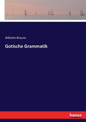 Gotische Grammatik [German] 3743657430 Book Cover