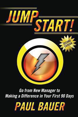 Jump Start!: Go from New Manager to Making a Di... 1492229911 Book Cover