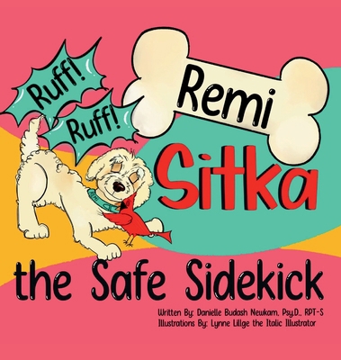 Ruff Ruff Remi: Sitka the Safe Sidekick B0CXDBCGTL Book Cover