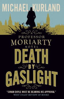 Death by Gaslight: A Professor Moriarty Novel 1783293284 Book Cover