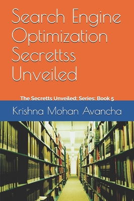 Search Engine Optimization Secrettss Unveiled B08SD1SRBP Book Cover
