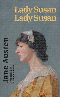 Lady Susan - Lady Susan: Texto paralelo bilingü... [Spanish] 1836471262 Book Cover