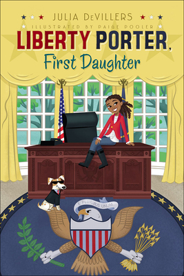 Liberty Porter, First Daughter 160686890X Book Cover
