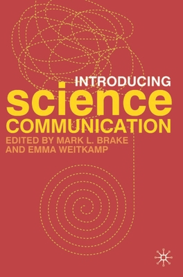 Introducing Science Communication: A Practical ... 0230573851 Book Cover