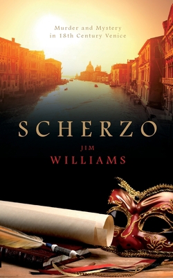 Scherzo: Murder and Mystery in 18th Century Venice 1908943610 Book Cover