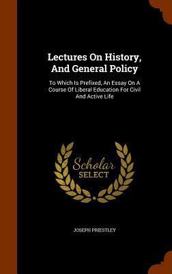 Lectures On History, And General Policy: To Whi... 1345642431 Book Cover