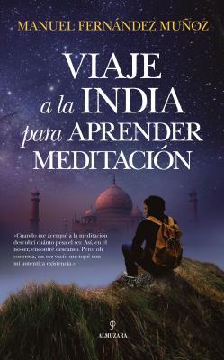Viaje a la India Para Aprender Meditacion [Spanish] 8417797173 Book Cover