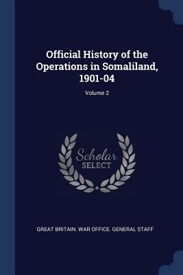 Official History of the Operations in Somalilan... 137671504X Book Cover