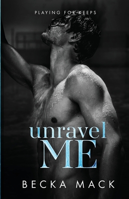Unravel Me 177813307X Book Cover