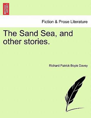 The Sand Sea, and Other Stories. 1241180881 Book Cover