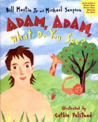 Adam, Adam, What Do You See? 0763616621 Book Cover