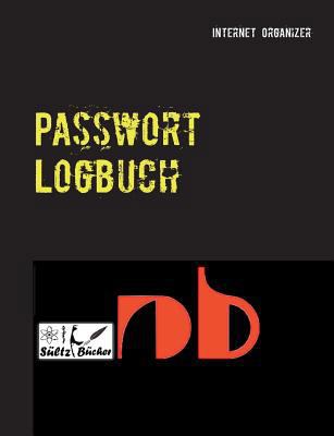 Passwort Logbuch: ...inkl. Austrennseiten/Nachl... [German] 374814802X Book Cover