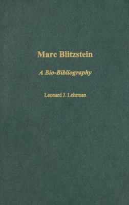 Marc Blitzstein: A Bio-Bibliography 0313300275 Book Cover