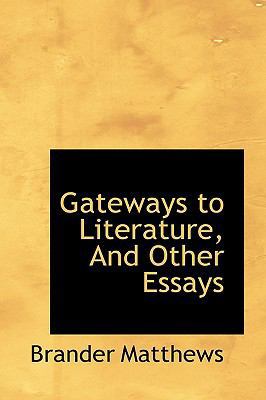 Gateways to Literature, and Other Essays 1115537849 Book Cover