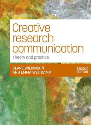 Creative Research Communication: Theory and Pra... B0FHP79RLY Book Cover