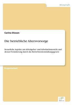 Die betriebliche Altersvorsorge: Steuerliche As... [German] 3961166722 Book Cover